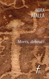 Morts, debout ! - Atalla, Nora