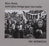 Nos rêves sont plus longs que vos nuits - Interfoto (Genève, Suisse)
