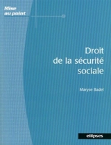 Droit de la sécurité sociale - Maryse Badel