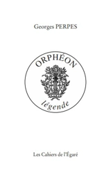 Orphéon : légende - Georges Perpes