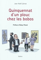 Quinquennat d'un plouc chez les bobos - Jean-Noël Cuénod