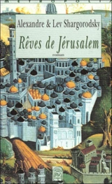 Rêves de Jérusalem - Alexandre Shargorodsky