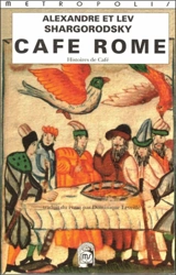 Café Rome : histoires de café - Alexandre Shargorodsky