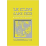 Le clou sans tête - Guillaume Pinard
