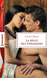 La belle des pyramides - Greta Gilbert