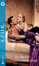 Un château pour refuge - Kali Anthony