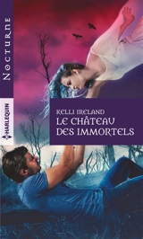 Le château des immortels - Kelli Ireland