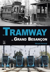 Le tramway du grand Besançon - Gérard Ferrand