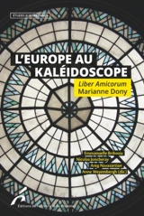 L'Europe au kaléidoscope : liber amicorum Marianne Dony