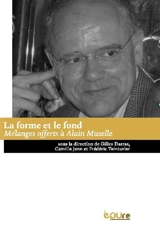 La forme et le fond : mélanges offerts à Alain Muzelle