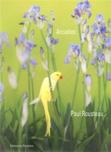 Arcadies - Paul Rousteau