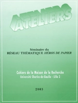 Ateliers, n° 29. Séminaire du Réseau thématique Héros de papier - RÉSEAU THÉMATIQUE HÉROS DE PAPIER