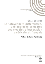 La citoyenneté différenciée, une approche comparée des modèles d'intégration américain et français - Gérard Ze Mendo