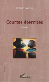 Courtes éternités - Josiane Couture