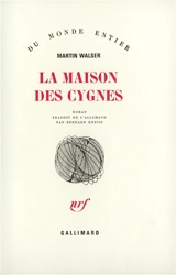 La maison des cygnes - Martin Walser