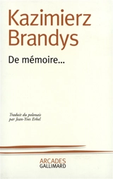 De mémoire - Kazimierz Brandys