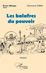 Les balafres du pouvoir - Yamoussa Sidibé