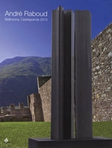André Raboud : Bellinzona, Castelgrande 2013 - Dalmazio Ambrosioni