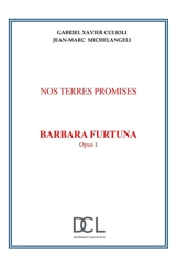 Nos terres promises. Vol. 1. Barbara Furtuna - Gabriel-Xavier Culioli