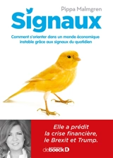 Signaux : comment s'orienter dans un monde économique instable grâce aux signaux du quotidien - Pippa Malmgren