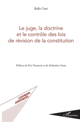 Le juge, la doctrine et le contrôle des lois de révision de la Constitution - Balla Cissé