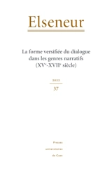 Elseneur, n° 37. La forme versifiée du dialogue dans les genres narratifs (XVe-XVIIe siècle)