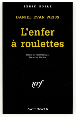 L'enfer à roulettes - Daniel Evan Weiss