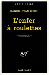 L'enfer à roulettes - Daniel Evan Weiss