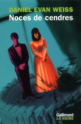 Noces de cendre - Daniel Evan Weiss