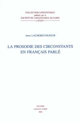 La prosodie des circonstants en français parlé - Anne Lacheret-Dujour