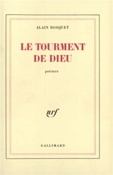 Le Tourment de Dieu - Alain Bosquet