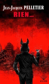 Rien... - Jean-Jacques Pelletier