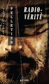 Radio-Vérité : La Radio du vrai monde - Jean-Jacques Pelletier