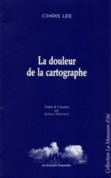 La douleur de la cartographe - Lee Chris