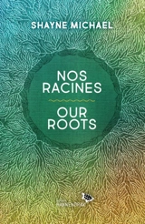 Nos racines / Our Roots - Shayne, Michael
