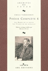 Poésie complète. Vol. 6 - Emile Verhaeren