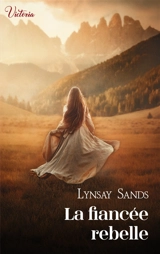 La fiancée rebelle - Lynsay Sands