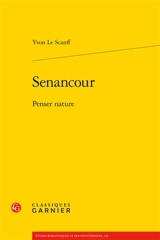 Senancour : penser nature - Yvon Le Scanff