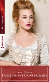 L'enlèvement d'une promise - Anne Herries