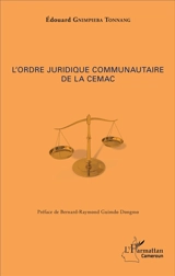 L'ordre juridique communautaire de la Cemac - Edouard Gnimpieba Tonnang