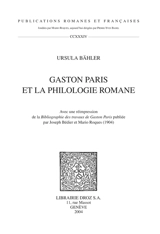Gaston Paris et la philologie romane - Ursula Bähler