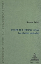 Du côté de la référence verbale : les phrases habituelles - Georges Kleiber