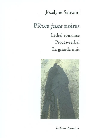 Pièces juste noires - Jocelyne Sauvard