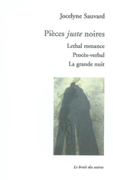 Pièces juste noires - Jocelyne Sauvard
