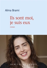 Ils sont moi, je suis eux - Alma Brami