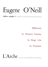Théâtre complet. Vol. 3 - Eugene O'Neill
