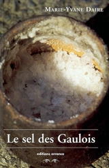Le sel des Gaulois - Marie-Yvane Daire