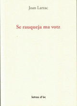 Se rauqueja ma votz - Jean Larzac
