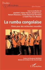 La rumba congolaise : pistes pour des recherches nouvelles : actes de la table ronde de Brazzaville, 3-4 décembre 2021