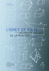 Lignes de fuite : vers une neuropsychologie de la peinture - Olaf Blanke